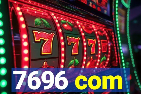 7696 com